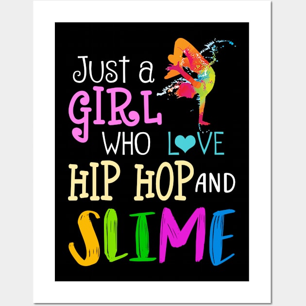 Just A Girl Who Loves Hip Hop And Slime Wall Art by martinyualiso